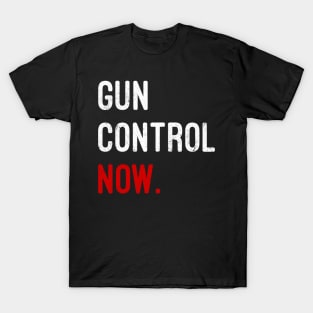 Gun Control Now T-Shirt